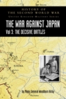 Image for HISTORY OF THE SECOND WORLD WAR : THE WAR AGAINST JAPAN VOLUME 3: The Decisive Battles