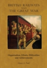 Image for British Railways and the Great War Volume 2 : Organisation, Efforts, Difficulties and Achievements