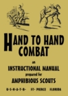 Image for Hand to Hand Combat : An Instructional Manual Prepared For Amphibious Scouts 1945