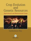 Image for Crop Evolution and Genetic Resources : Agricultural and Horticultural Crops