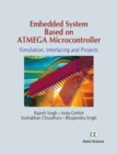 Image for Embedded System Based on Atmega Microcontroller : Simulation, Interfacing and Projects