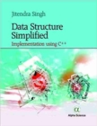 Image for Data Structure Simplified: : Implementation Using C++