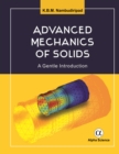 Image for Advanced Mechanics Of Solids : A Gentle Introduction