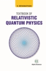 Image for Textbook of Relativistic Quantum Physics