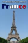 Image for 101 Amazing Facts About France