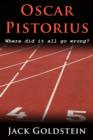 Image for Oscar Pistorius - Where Did It All Go Wrong?