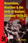 Image for Reaction, Revolution and The Birth of Nazism: Germany 1918-23