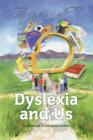 Image for Dyslexia and Us: A collection of personal stories