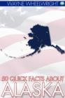 Image for 50 Quick Facts about Alaska
