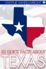 Image for 50 Quick Facts about Texas. : v. 6