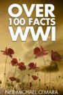 Image for Over 100 Facts WW1