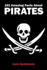 Image for 101 Amazing Facts about Pirates