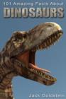 Image for 101 Amazing Facts about Dinosaurs