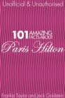 Image for 101 Amazing Facts about Paris Hilton