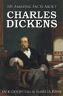 Image for 101 Amazing Facts about Charles Dickens