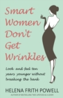 Image for Smart women don&#39;t get wrinkles  : look and feel 10 years younger