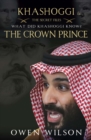 Image for Kashoggi &amp; the Crown Prince: the story behind the headlines