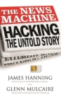 Image for The news machine  : hacking