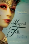 Image for Magical folk  : British and Irish fairies