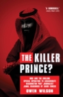 Image for The Killer Prince: The Chilling Special Operation to Assassinate Washington Post Journalist Jamal Khashoggi