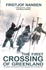 Image for The first crossing of Greenland  : the daring expedition that launched Arctic exploration