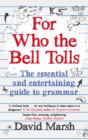 Image for For who the bell tolls: one man&#39;s quest for grammatical perfection
