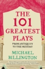 Image for The 101 greatest plays  : from antiquity to the present