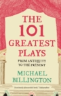 Image for 101 greatest plays: from antiquity to the present