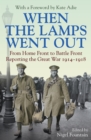 Image for When the lamps went out  : from Home Front to battle front