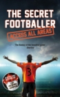 Image for The Secret Footballer - access all areas
