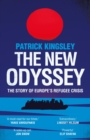 Image for The new odyssey: the story of Europe&#39;s refugee crisis
