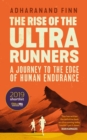 Image for The rise of the ultra runners  : a journey to the edge of human endurance