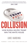 Image for Collusion  : how Russia helped Trump win the White House