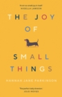 Image for The joy of small things