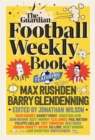 Image for The Football Weekly book  : the first ever book from everyone&#39;s favourite football podcast