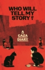 Image for Who Will Tell My Story?