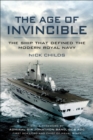 Image for The age of Invincible: the ship that defined the modern Royal Navy