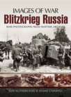 Image for Blitzkrieg Russia: rare photographs from wartime archives
