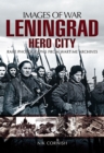 Image for Leningrad, hero city: rare photographs from wartime archives