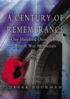 Image for A century of remembrance: one hundred outstanding British war memorials