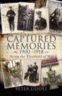 Image for Captured memories: across the threshold of war