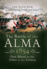 Image for The Battle of the Alma: first blood to the Allies in the Crimea