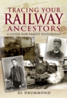Image for Tracing your railway ancestors: a guide for family historians