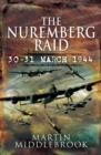 Image for The Nuremberg raid: 30-31 March 1944