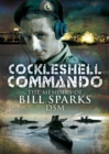 Image for Cockleshell Commando: The Memoirs of Bill Sparks
