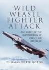 Image for Wild weasel fighter attack: the story of the suppression of enemy air defences