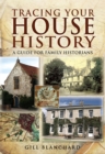 Image for Tracing your house history: a guide for family historians