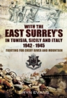 Image for With the East Surreys in Tunisia and Italy, 1942 &amp; 1945