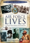 Image for Air force lives: a guide for family historians