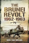 Image for The Brunei Revolt 1962-1963
